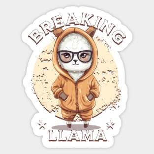 Breaking Llama - Cute funny llama Sticker